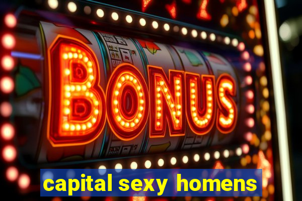 capital sexy homens